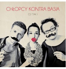 Chłopcy Kontra Basia - OJ Tak!