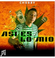 Chobby - Asi Es Lo Mio