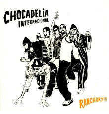 Chocadelia Internacional - Ranchory!!!