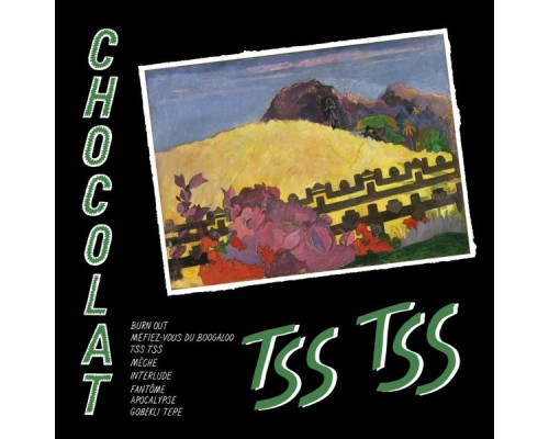 Chocolat - Tss Tss