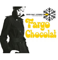 Chocolat - FARGO