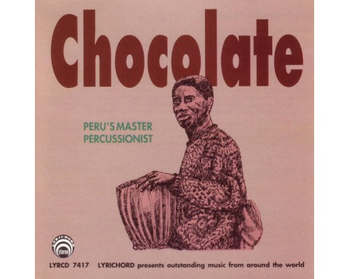 Chocolate - Chocolate: Peru's Master Percussionist