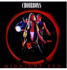 Choirboys - Midnight Sun