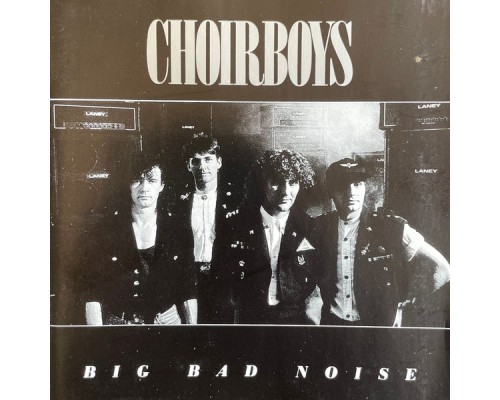 Choirboys - Big Bad Noise