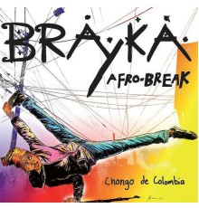 Chongo de Colombia - Brayka Afro-Break