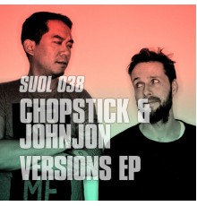 Chopstick & Johnjon - Versions EP