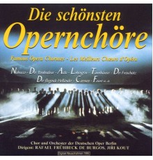 Chor und Orchester der Deutschen Oper Berlin, Rafael Frühbeck de Burgos - Die schönsten Opernchöre