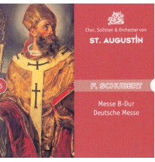Chor und Orchester von St. Augustin - Messe B-Dur - Deutsche Messe