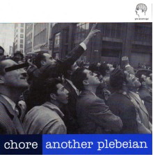 Chore - Another Plebeian