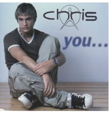 Chris - You...