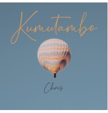 Chris - Kumutambo