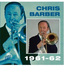 Chris Barber - 1961-62