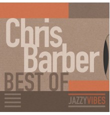 Chris Barber - Best Of