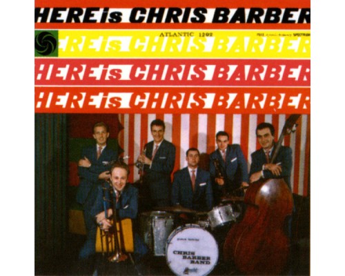 Chris Barber - Here Is Chris Barber