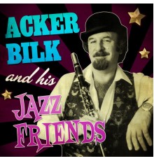 Chris Barber, Kenny Ball & Acker Bilk - Acker Bilk and His Jazz Friends
