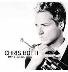 Chris Botti - Impressions