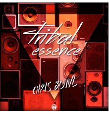 Chris Bowl - Tribal Essence