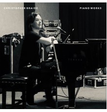 Chris Braide - Piano Works