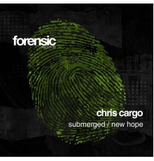 Chris Cargo - Submerged / New Hope