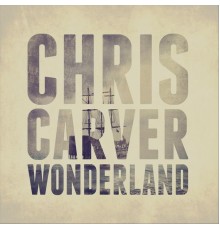 Chris Carver - Wonderland