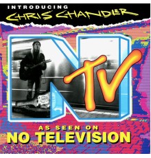 Chris Chandler - As Seen On No Television
