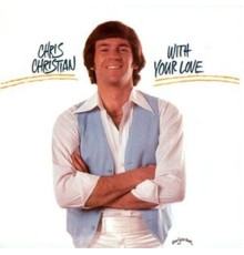 Chris Christian - With Your Love