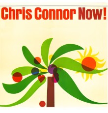 Chris Connor - Now!