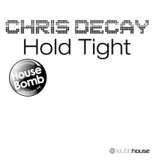 Chris Decay - Hold Tight