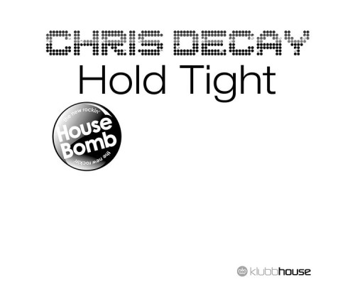 Chris Decay - Hold Tight