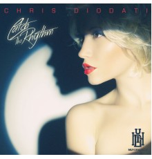 Chris Diodati - Catch the Rhythm