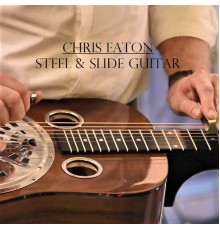 Chris Eaton - Steel & Slide Guitar