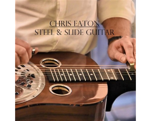 Chris Eaton - Steel & Slide Guitar