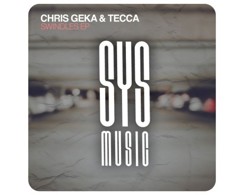 Chris Geka, Tecca - Swindles EP