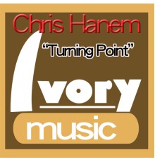 Chris Hanem - Turning Point