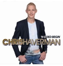 Chris Haverman - 'N Goed Begin