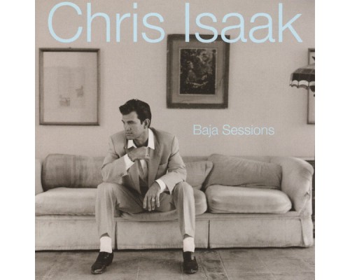 Chris Isaak - Baja Sessions