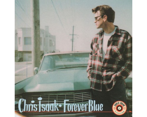 Chris Isaak - Forever Blue