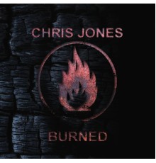 Chris Jones - Burned