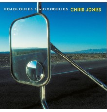 Chris Jones - Roadhouses & Automobiles