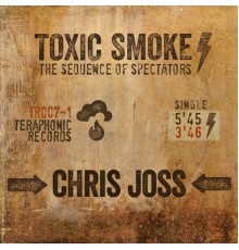 Chris Joss - Toxic Smoke