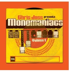 Chris Joss - Monomaniacs, Vol.1