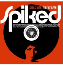 Chris Joss - You've Been Spiked