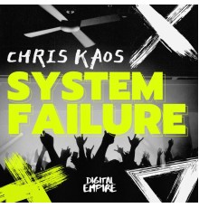 Chris Kaos - System Failure