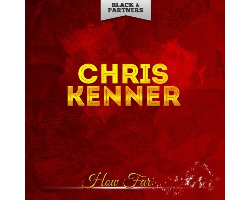 Chris Kenner - How Far