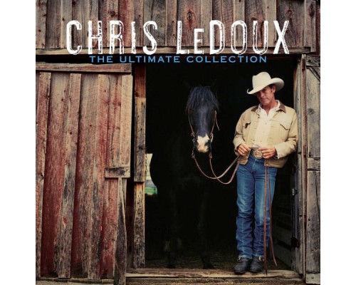 Chris LeDoux - The Ultimate Collection