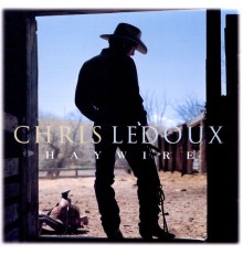 Chris LeDoux - Haywire