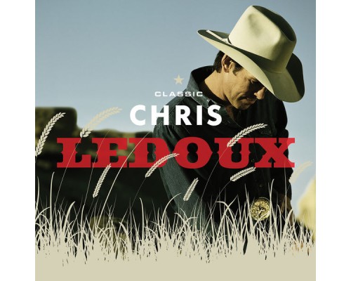 Chris Ledoux - Classic Chris Ledoux