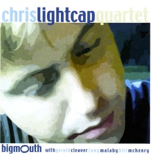 Chris Lightcap - Bigmouth