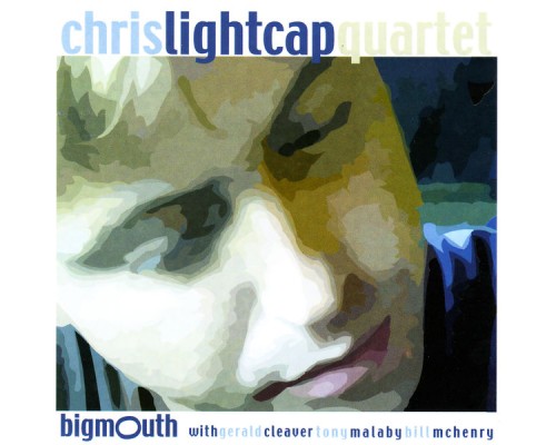 Chris Lightcap - Bigmouth