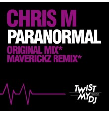 Chris M - Paranormal